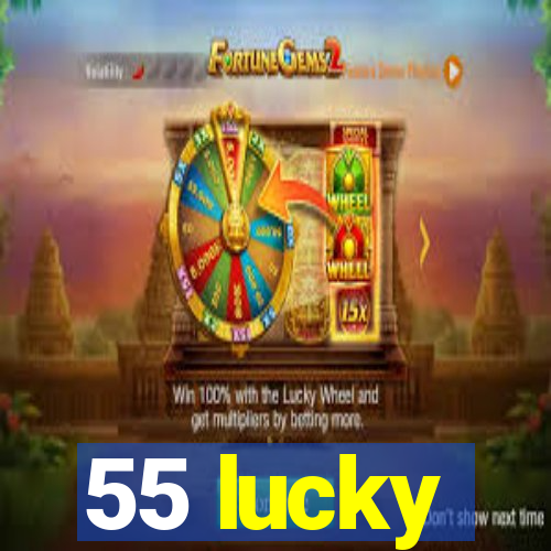 55 lucky